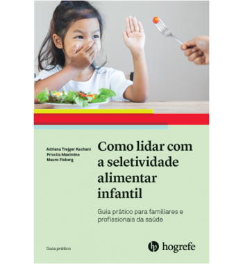 Como lidar com a seletividade alimentar infantil